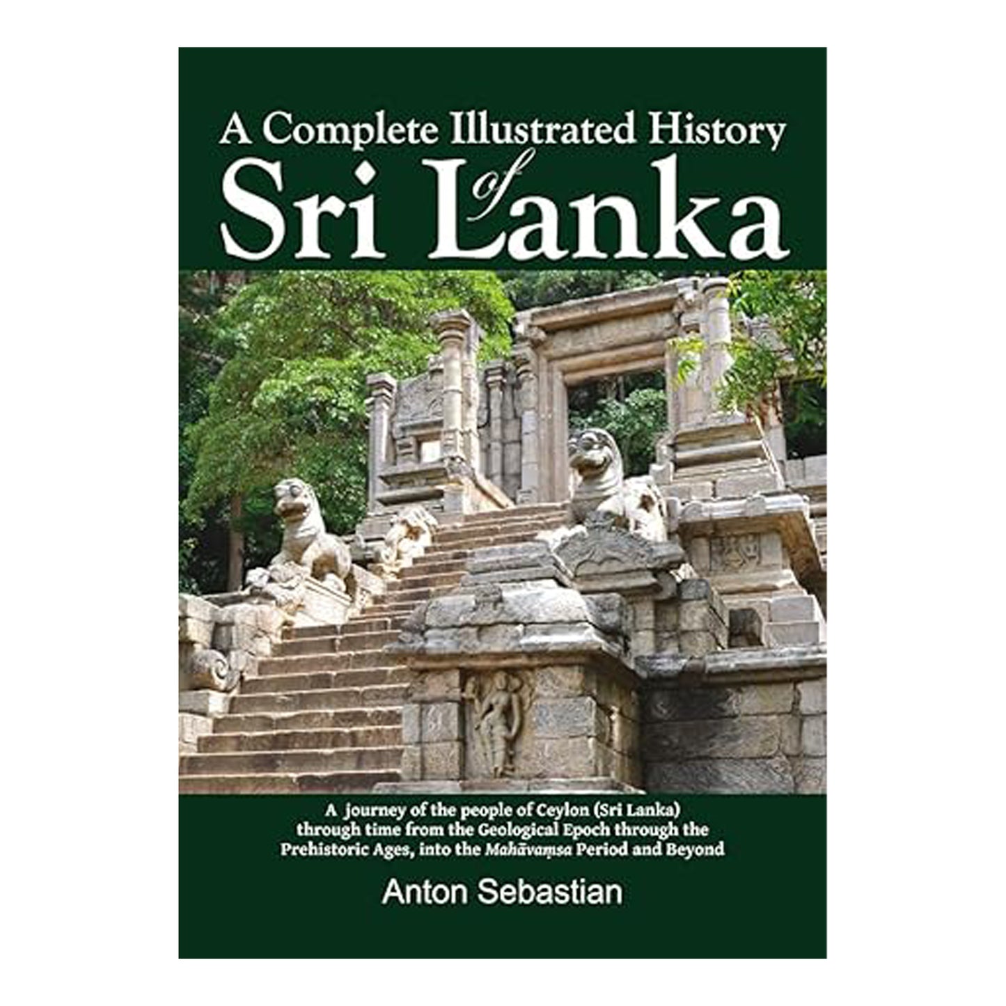 A Complete Illustrated History of Sri Lanka